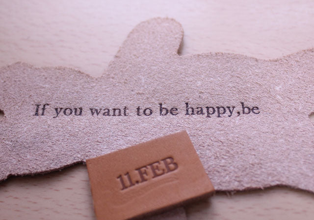 If You Want To Be Happy Be 幸せになりたいのなら なりなさい ポジティブになれる短くても心に響く素敵な名言 格言を焼印 刻印 箔押し加工で表現しています レザーツールズ